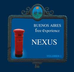 Nexus : Buenos Aires Free Experience Vol.2